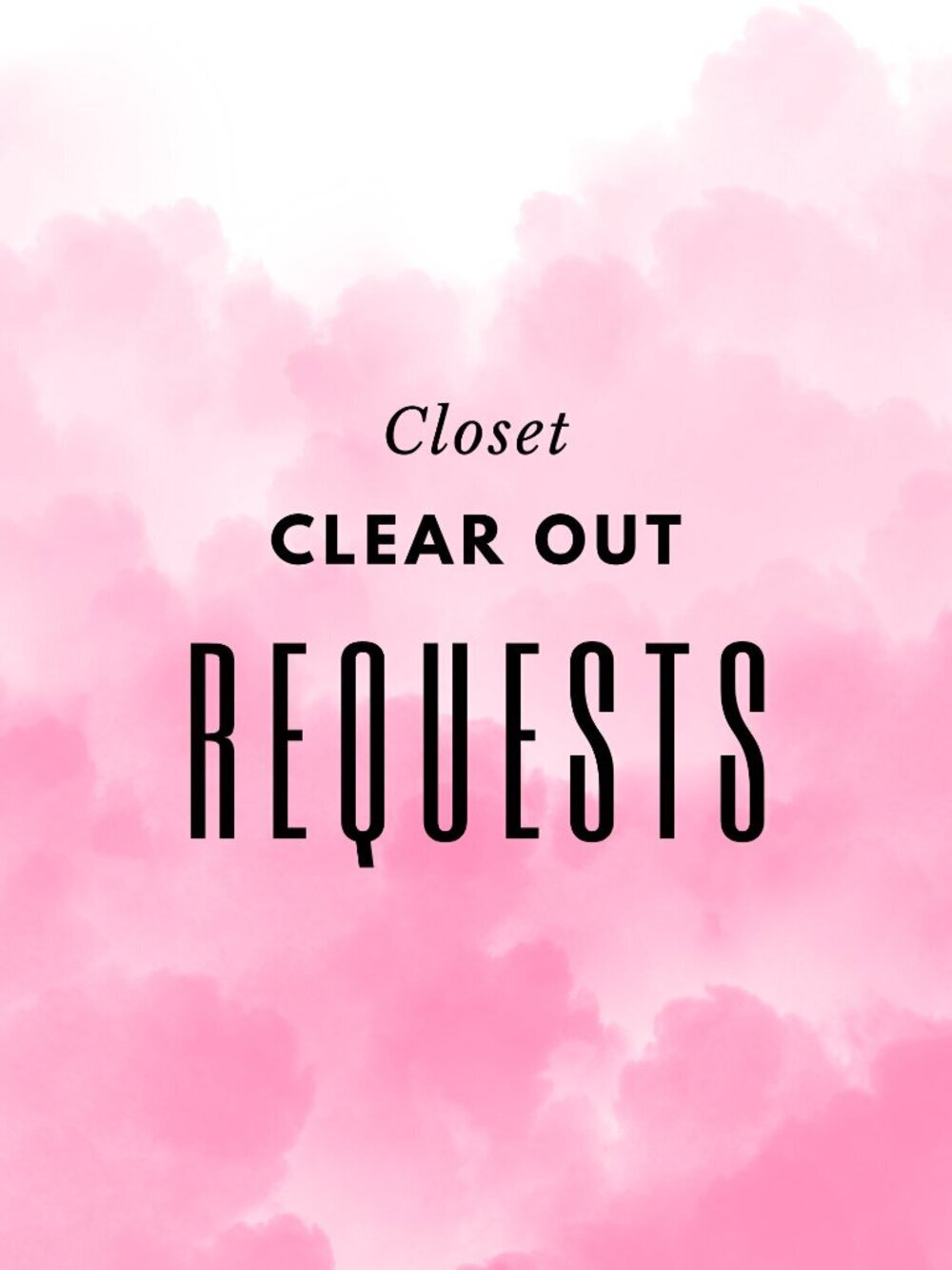 Pandora Closet Clear Out Requests